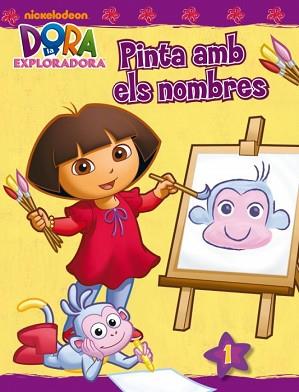 PINTA AMB ELS NOMBRES DORA L'EXPLORADORA | 9788401902659 | NICKELODEON