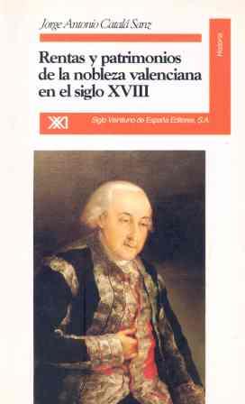 RENTAS Y PATRIMONIOS DE LA NOBLEZA VALENCIANA EN | 9788432308697 | CATALA SANZ, JORGE ANTONIO