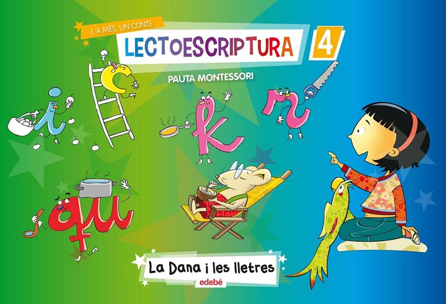 LECTOESCRIPTURA QUADERN 4 + 1 CONTE | 9788468313726 | EDEBÉ, OBRA COLECTIVA