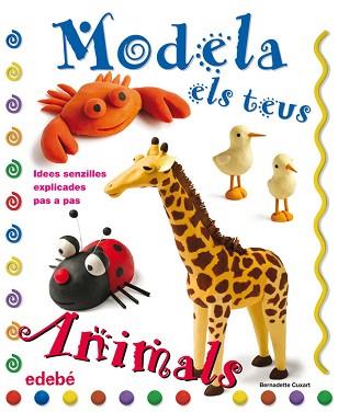 MODELA ELS TEUS ANIMALS | 9788423697915 | CUXART BERNADETTE