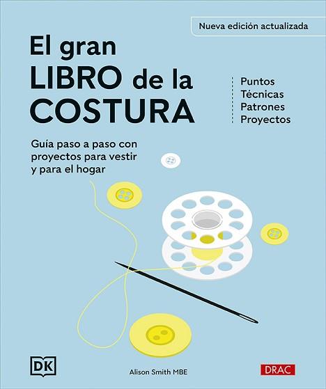 EL GRAN LIBRO DE LA COSTURA. NUEVA EDICIÓN ACTUALIZADA | 9788498747959 | SMITH, ALISON
