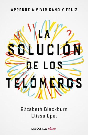 LA SOLUCIÓN DE LOS TELÓMEROS | 9788466344685 | BLACKBURN, ELIZABETH/EPEL, ELISSA