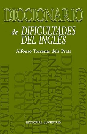 DICCIONARIO DE DIFICULTADES DEL INGLES | 9788426158147 | TORRENTS DELS PRATS, ALFONSO