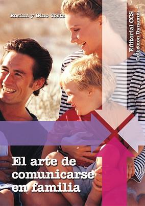 ARTE DE COMUNICARSE EN FAMILIA, EL | 9788470439247 | COSTA, ROSINA Y GINO