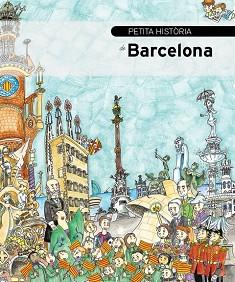 PETITA HISTÒRIA DE BARCELONA | 9788499791562 | PIQUER, EVA