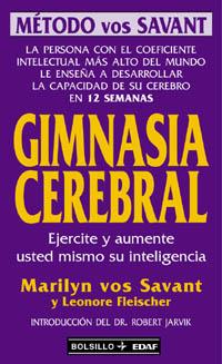 GIMNASIA CEREBRAL. EJERCITE Y AUMENTE USTED MISMO | 9788441406490 | VOS SAVANT, MARILYN