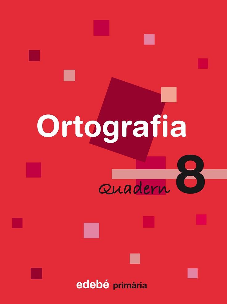 ORTOGRAFIA, EDUCACIÓ PRIMÀRIA, CICLE MITJÀ (CATALUÑA). QUADE | 9788423687930 | EDEBÉ (OBRA COLECTIVA)