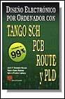 TANGO SCH PCB ROUT Y PLD, DISEÑO ELECTRONICO POR | 9788428321556 | FERNANDEZ MERO¥O, J.M¦/LIARTE MARTINEZ.V