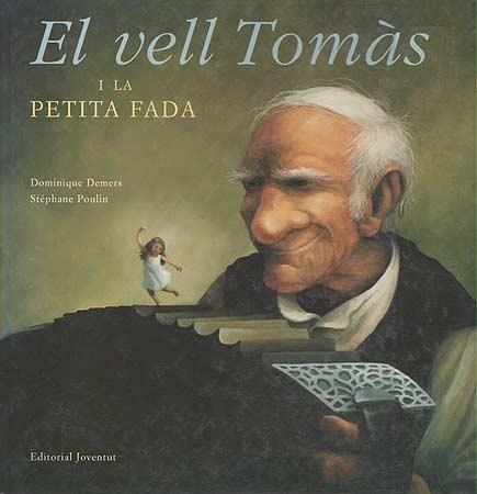 VELL TOMAS I LA PETITA FADA, EL | 9788426133137 | DEMERS - POULIN