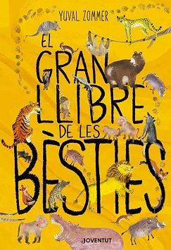 EL GRAN LLIBRE DE LES BÈSTIES | 9788426144126 | ZOMMER, YUVAL