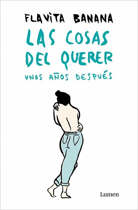 LAS COSAS DEL QUERER UNOS AÑOS DESPUÉS | 9788426431653 | BANANA, FLAVITA