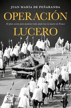 OPERACIÓN LUCERO | 9788467049626 | JUAN MARÍA DE PEÑARANDA