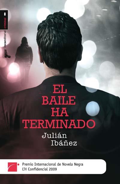 BAILE HA TERMINADO, EL | 9788492429820 | IBAÑEZ, JULIAN