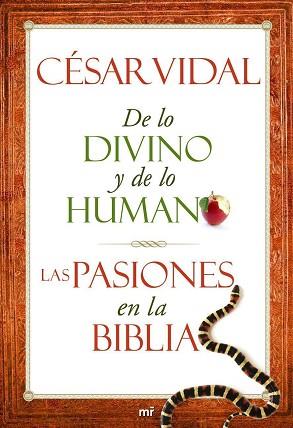 DE LO DIVINO Y DE LO HUMANO. LAS PASIONES EN LA BIBLIA | 9788427025028 | CÉSAR VIDAL