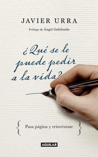 QUE SE LE PUEDE PEDIR A LA VIDA? | 9788403097407 | URRA PORTILLO, FRANCISCO JAVIER