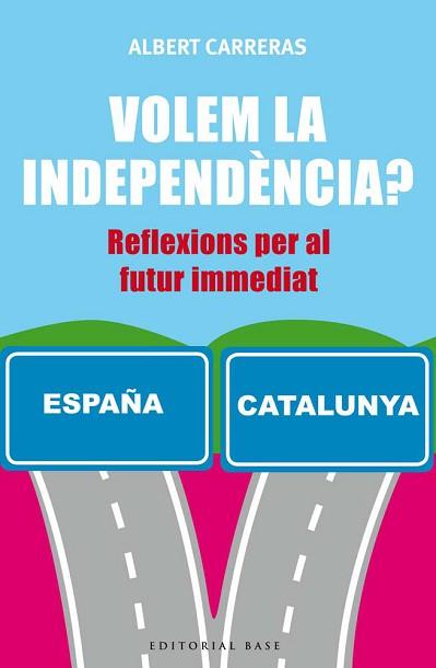 VOLEM LA INDEPENDENCIA ? | 9788416166732 | CARRERAS DE ODRIOZOLA, ALBERT