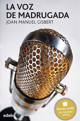 LA VOZ DE MADRUGADA | 9788423676729 | JOAN MANUEL GISBERT