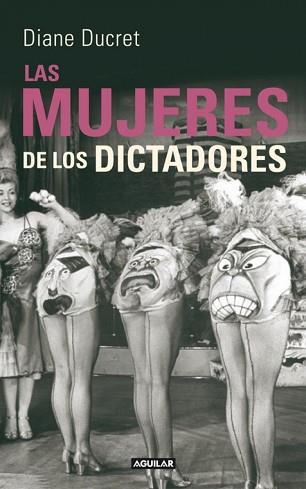 LAS MUJERES DE LOS DICTADORES | 9788403102125 | DUCRET, DIANE