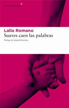 SUAVES CAEN LAS PALABRAS | 9788493431549 | ROMANO, LALLA (1909-2001)
