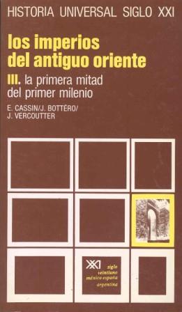 IMPERIOS DEL ANTIGUO ORIENTE.III LA PRIMERA MITAD | 9788432300486 | CASSIN, E. / BOTTERO, J.