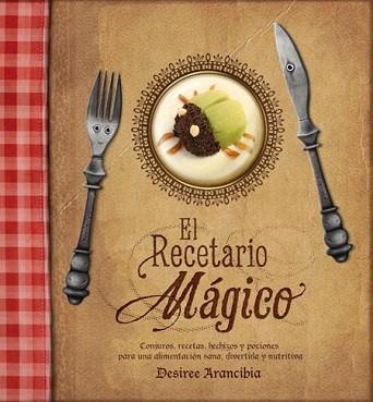 EL RECETARIO MÁGICO | 9788415149330 | ARANCIBIA LÓPEZ, DESIREE