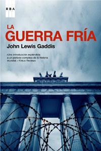 GUERRA FIRA, LA | 9788498671131 | LEWIS GADDIS, JOHN