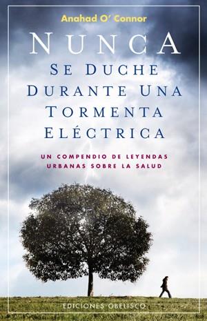 NUNCA SE DUCHE DURANTE UNA TORME | 9788497775588 | ANAHAD O', CONNOR