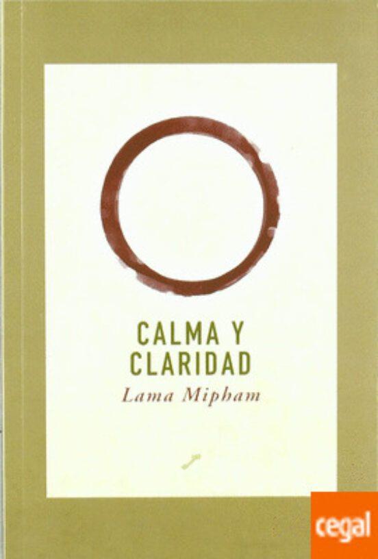 CALMA Y CLARIDAD | 9788495496188 | MI-PHAM-RGYA-MTSHO. 'JAM-MGON 'JU