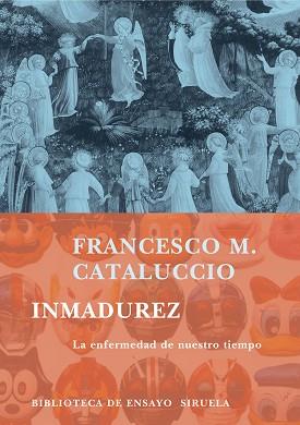 INMADUREZ BE-46 | 9788478449538 | CATALUCCIO, FRANCESCO M.