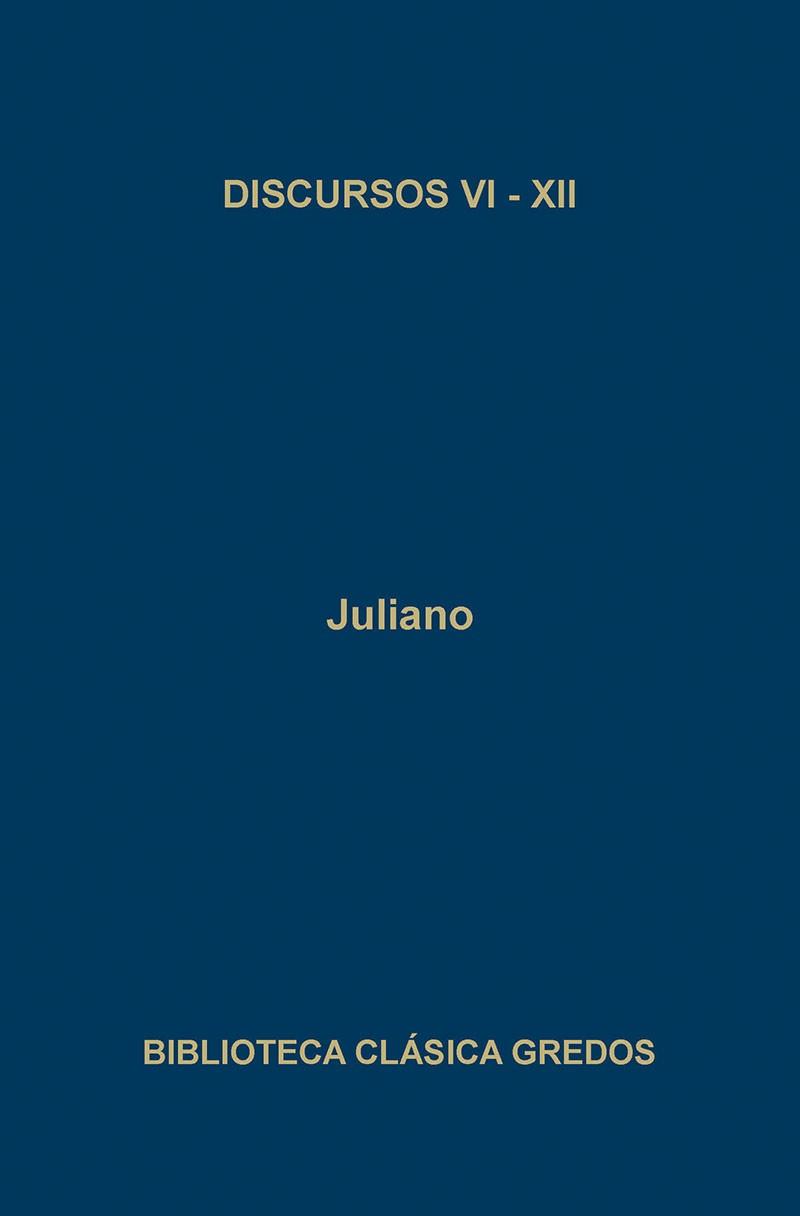 DISCURSOS VI-XII | 9788424901509 | EL APÓSTATA, JULIANO