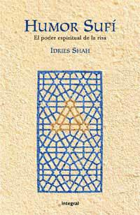 HUMOR SUFI, EL PODER ESPIRITUAL DE LA RISA | 9788498671216 | SHAH, IDRIES