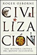CIVILIZACION UNA HISTORIA CRITICA DEL MUNDO OCCIDENTAL | 9788484328612 | OSBORNE, ROGER