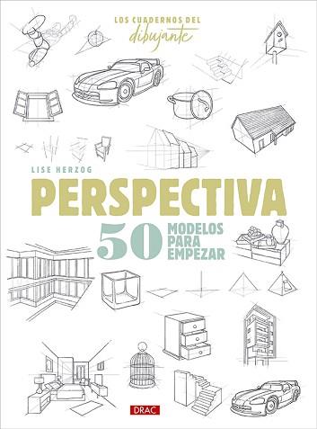 LOS CUADERNOS DEL DIBUJANTE. PERSPECTIVA | 9788498747119 | HERZOG, LISE