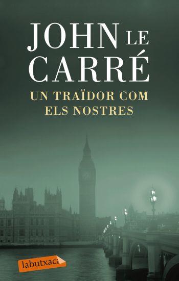UN TRAÏDOR COM ELS NOSTRES | 9788499303772 | LE CARRE, JOHN
