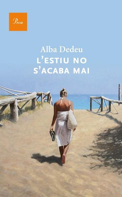 ESTIU NO S'ACABA MAI, L' | 9788475883274 | DEDEU, ALBA