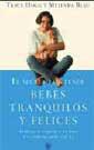 SECRETO DE TENR BEBES TRANQUILOS Y FELICES, EL | 9788479017958 | HOGG