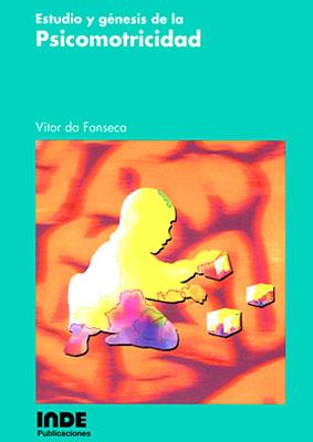 ESTUDIO Y GENESIS DE LA PSICOMOTRICIDAD | 9788487330414 | FONSECA, VITOR DA