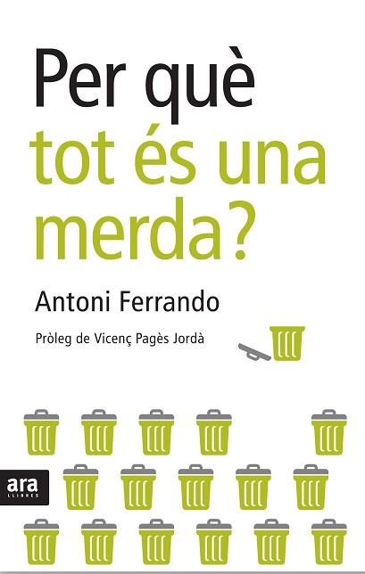 PER QUE TOT ES UNA MERDA? | 9788492406678 | FERRANDO ARJONA, ANTONI