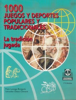 1000 JUEGOS Y DEPORTES POPULARES Y TRADICIONALES | 9788480194013 | LAVEGA BURGUES, PERE/ OLASO CLIMENT, S.