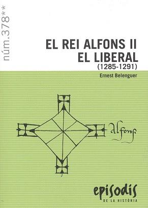 EL REI ALFONS II EL LIBERAL (1285-1291) | 9788423209194 | BELENGUER CEBRIÀ, ERNEST