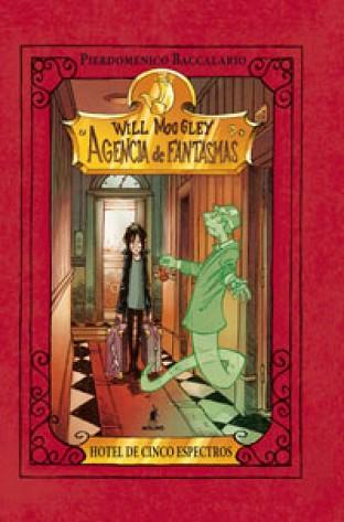 WILL MOOGLEY 1: AGENCIA DE FANTASMA | 9788427200081 | BACCALARIO, PIERDOMENICO