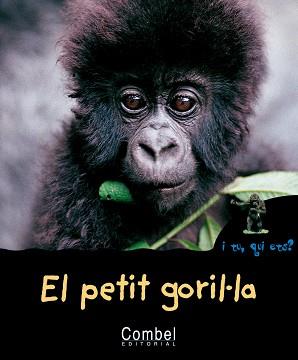PETIT GORIL.LA, EL (I TU QUI ETS?) | 9788498253269 | COSTA-PRADES, BERNADETTE