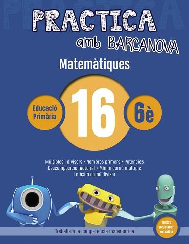 PRACTICA AMB BARCANOVA. MATEMÀTIQUES 16 | 9788448945657 | ACHÓN, JORDI/UTGÉS, JOSEP MARIA