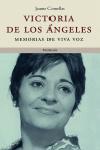 VICTORIA DE LOS ANGELES- MEMORIAS DE VIVA VOZ | 9788483076798 | VICTORIA DELS ANGELS