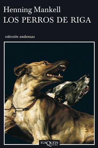 PERROS DE RIGA, LOS | 9788483102220 | MANKELL, HENNING