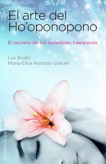 EL ARTE DE HO'OPONOPONO | 9788497779203 | HURTADO-GRACIET, MARIELI/BODIN, LUC