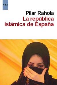 REPUBLICA ISLAMICA D'ESPANYA, LA | 9788498679861 | RAHOLA, PILAR