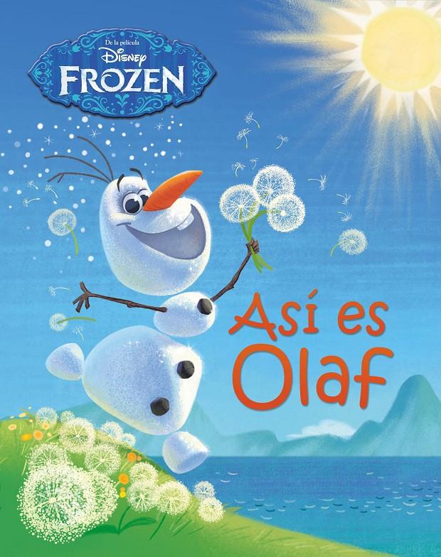 FROZEN. ASÍ ES OLAF | 9788499516653 | DISNEY