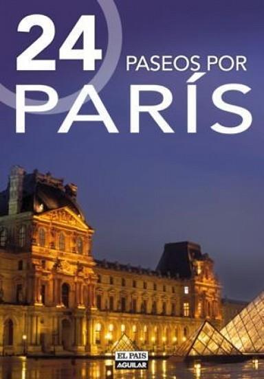 POR PARIS 24 PASEOS | 9788403510623 | VARIOS AUTORES,