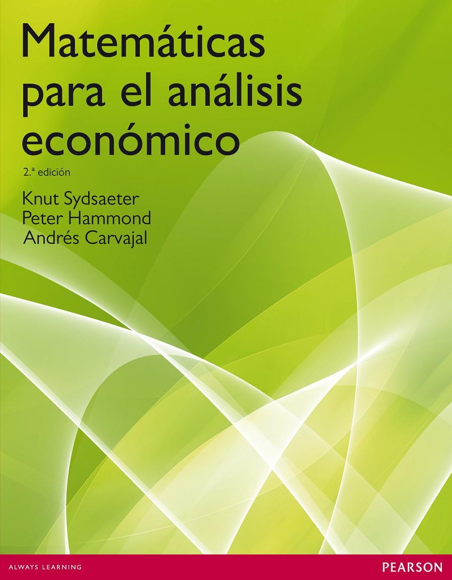 MATEMÁTICAS PARA EL ANÁLISIS ECONÓMICO | 9788483223154 | SYDSAETER, KNUT/HAMMOND, PETER